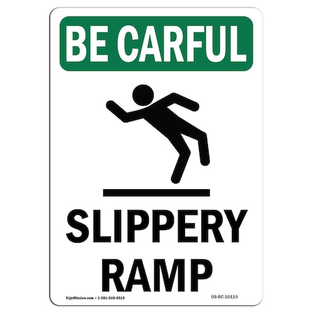 OSHA BE CAREFUL Sign, Slippery Ramp W/ Symbol, 10in X 7in Aluminum